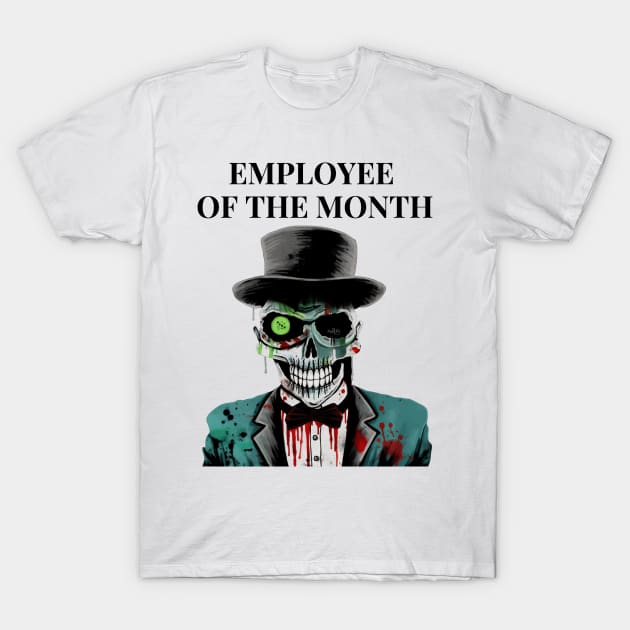 Employee Of The Month T-Shirt by TooplesArt